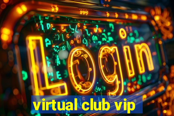 virtual club vip